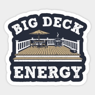 Big Deck Energy Sticker